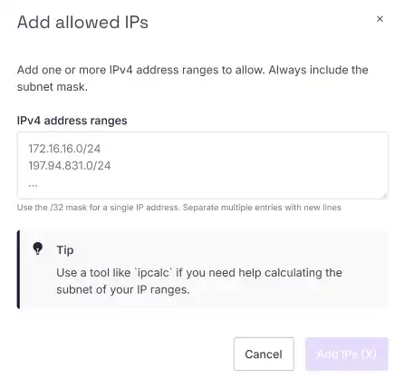 A pop-up screen from the Scaleway console, with a text box to allow the user to enter multiple IPv4 ranges separated by newlines. The instructions say: Add one or more IPv4 address ranges to allow. Always include the subnet mask. Use a tool like ipcalc if you need help calculating the subnet of your IP ranges.
